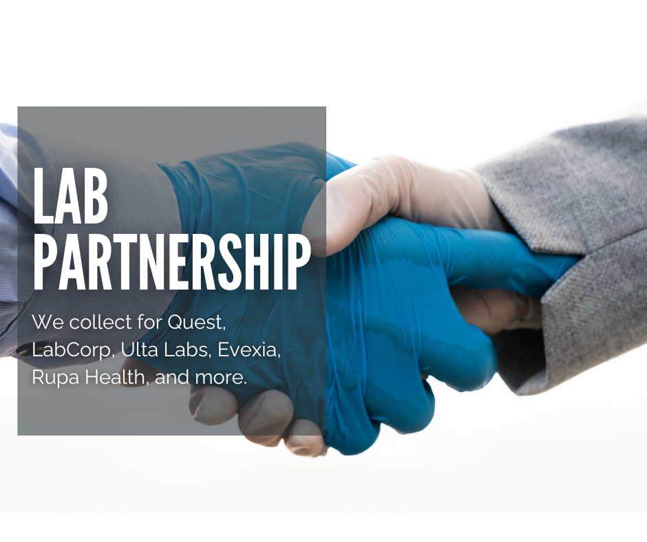 We collect for Quest, LabCorp, Ulta Labs, Evexia, Rupa Health, and more.